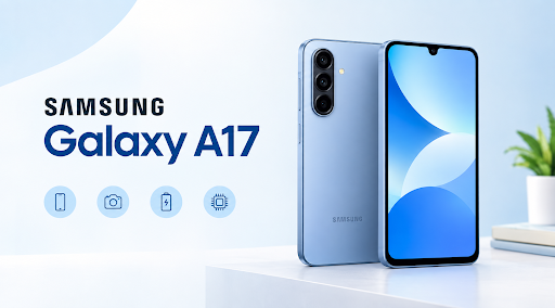 Samsung Galaxy A17 vs A15: Which Budget Samsung Is Better?